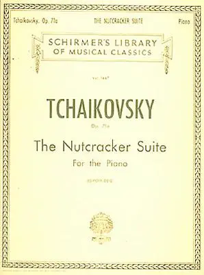 Luskáčiková suita, op. 71a: Schirmer Library of Classics Volume 1447 Piano Solo - Nutcracker Suite, Op. 71a: Schirmer Library of Classics Volume 1447 Piano Solo