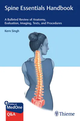 Príručka základov chrbtice: Prehľad anatómie, hodnotenia, zobrazovania, testov a postupov - Spine Essentials Handbook: A Bulleted Review of Anatomy, Evaluation, Imaging, Tests, and Procedures