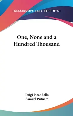 Jedna, žiadna a stotisíc - One, None and a Hundred Thousand