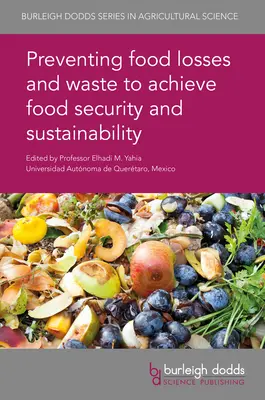 Predchádzanie potravinovým stratám a plytvaniu s cieľom dosiahnuť potravinovú bezpečnosť a udržateľnosť - Preventing Food Losses and Waste to Achieve Food Security and Sustainability