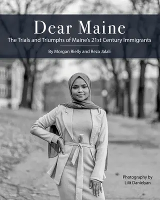 Drahý Maine: Skúšky a triumfy prisťahovalcov z Maine v 21. storočí - Dear Maine: The Trials and Triumphs of Maine's 21st Century Immigrants