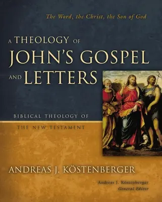 Teológia Jánovho evanjelia a listov - A Theology of John's Gospel and Letters