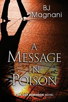 Posolstvo v jede: Lily Robinsonová - A Message in Poison: A Dr. Lily Robinson Novel