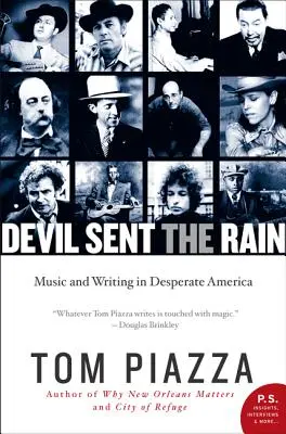 Diabol poslal dážď: Hudba a písanie v zúfalej Amerike - Devil Sent the Rain: Music and Writing in Desperate America