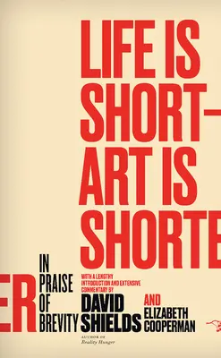Život je krátky ? Umenie je kratšie: Chvála stručnosti - Life Is Short ? Art Is Shorter: In Praise of Brevity