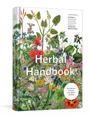 Bylinná príručka: Vydanie: 50 slovných a umeleckých profilov zo vzácnych knižných zbierok Botanickej záhrady v New Yorku - Herbal Handbook: 50 Profiles in Words and Art from the Rare Book Collections of the New York Botanical Garden