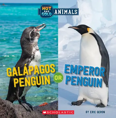 Tučniak galapágsky alebo tučniak cisársky (horúce a studené zvieratá) - Galapagos Penguin or Emperor Penguin (Hot and Cold Animals)