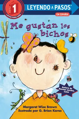 Me Gustan Los Bichos (Mám rád chrobáčikov španielske vydanie) - Me Gustan Los Bichos (I Like Bugs Spanish Edition)