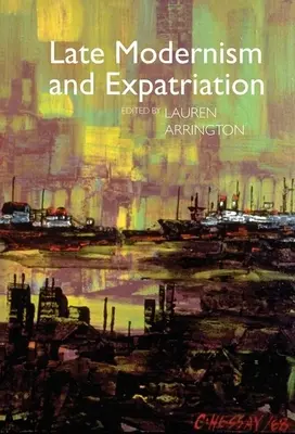 Neskorý modernizmus a emigrácia - Late Modernism and Expatriation