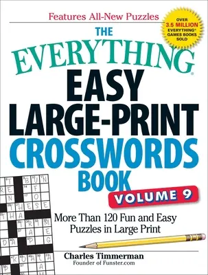 The Everything Easy Large-Print Crosswords Book, Volume 9: Viac ako 120 zábavných a jednoduchých hádaniek vo veľkom formáte - The Everything Easy Large-Print Crosswords Book, Volume 9: More Than 120 Fun and Easy Puzzles in Large Print