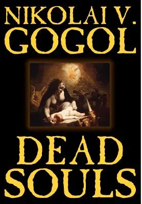 Mŕtve duše by Nikolaj Gogoľ, Beletria, Klasika - Dead Souls by Nikolai Gogol, Fiction, Classics