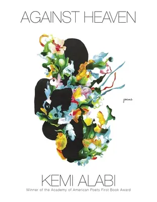 Proti nebu: Básne - Against Heaven: Poems