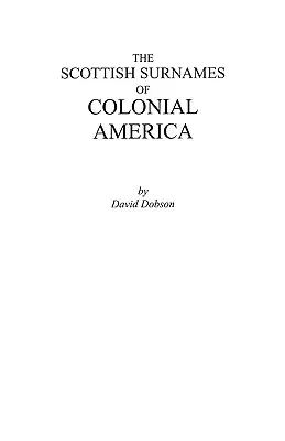 Škótske priezviská v koloniálnej Amerike - The Scottish Surnames of Colonial America