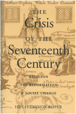 Kríza sedemnásteho storočia: Náboženstvo, reformácia a spoločenské zmeny - The Crisis of the Seventeenth Century: Religion, the Reformation, and Social Change