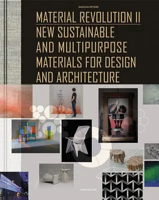 Materiálová revolúcia 2 - Nové udržateľné a viacúčelové materiály pre dizajn a architektúru - Material Revolution 2 - New Sustainable and Multi-Purpose Materials for Design and Architecture