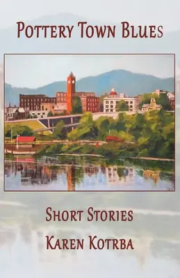 Pottery Town Blues: Krátke príbehy - Pottery Town Blues: Short Stories