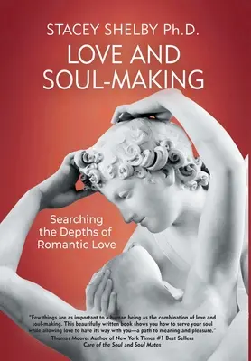 Láska a tvorba duše: Hľadať hlbiny romantickej lásky - Love and Soul-Making: Searching the Depths of Romantic Love