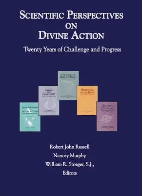 Vedecké perspektívy Božieho konania: Dvadsať rokov výziev a pokroku - Scientific Perspectives on Divine Action: Twenty Years of Challenge and Progress
