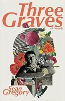TRI GRAVÍCIE - THREE GRAVES