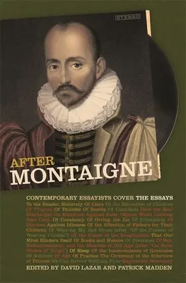 Po Montaignovi: Súčasní esejisti sa zaoberajú esejami - After Montaigne: Contemporary Essayists Cover the Essays
