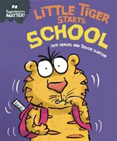 Na zážitkoch záleží: Malý tiger nastupuje do školy - Experiences Matter: Little Tiger Starts School