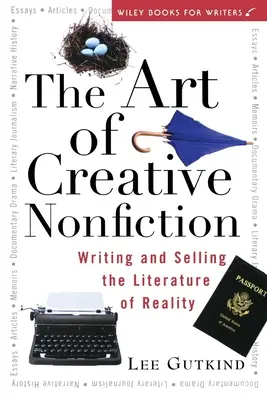 Umenie tvorivej literatúry faktu: Písanie a predaj literatúry o realite - The Art of Creative Nonfiction: Writing and Selling the Literature of Reality