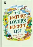 Kýblik milovníka prírody - Neopomenuteľná divoká príroda Británie - Nature Lover's Bucket List - Britain's Unmissable Wildlife