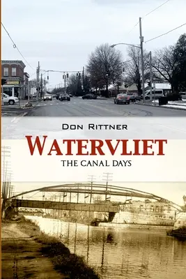 Watervliet: The Canal Days (Dni kanála) - Watervliet: The Canal Days