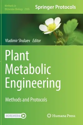 Metabolické inžinierstvo rastlín: Metódy a protokoly - Plant Metabolic Engineering: Methods and Protocols