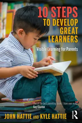10 krokov k rozvoju skvelých žiakov: Viditeľné učenie pre rodičov - 10 Steps to Develop Great Learners: Visible Learning for Parents