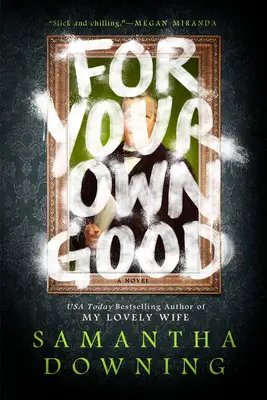 Pre tvoje vlastné dobro - For Your Own Good