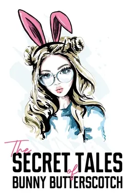 Tajné príbehy králika Butterscotcha - The Secret Tales of Bunny Butterscotch