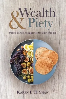 Bohatstvo a zbožnosť: Perspektívy Blízkeho východu pre zahraničných pracovníkov - Wealth and Piety: Middle Eastern Perspectives for Expat Workers