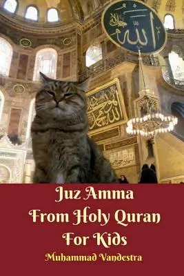 Juz Amma zo Svätého Koránu pre deti - Juz Amma From Holy Quran For Kids