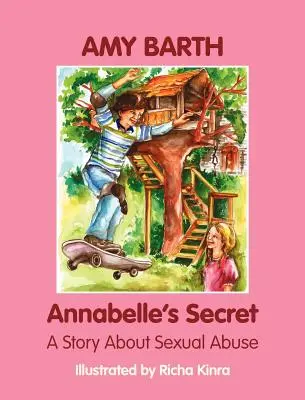 Annabellino tajomstvo: Príbeh o sexuálnom zneužívaní - Annabelle's Secret: A Story about Sexual Abuse
