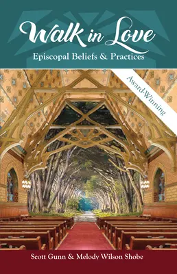 Kráčaj v láske: Episkopálna viera a prax - Walk in Love: Episcopal Beliefs & Practices