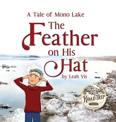Pero na klobúku: Príbeh o jazere Mono - The Feather on His Hat: A Tale of Mono Lake