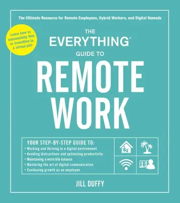 Sprievodca prácou na diaľku: Všestranný návod pre zamestnancov na diaľku, hybridných pracovníkov a digitálnych nomádov - The Everything Guide to Remote Work: The Ultimate Resource for Remote Employees, Hybrid Workers, and Digital Nomads