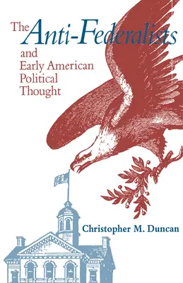 Antifederalisti a raná americká - Anti-Federalists & Early American