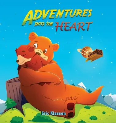 Dobrodružstvá v srdci: Hravé príbehy o rodinnej láske pre deti od 3 do 5 rokov - ideálne pre malých čitateľov - Adventures Into The Heart: Playful Stories About Family Love for Kids Ages 3-5 - Perfect for Early Readers
