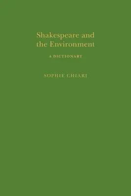 Shakespeare a životné prostredie: Slovník - Shakespeare and the Environment: A Dictionary