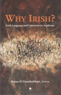 Prečo Írsko? Írsky jazyk a literatúra v akademickom prostredí - Why Irish?: Irish Language and Literature in Academia