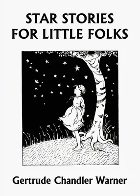 Hviezdne príbehy pre malých ľudí (Yesterday's Classics) - Star Stories for Little Folks (Yesterday's Classics)