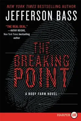 Bod zlomu: Farma tiel - román - The Breaking Point: A Body Farm Novel