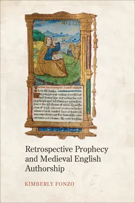 Retrospektívne proroctvo a stredoveké anglické autorstvo - Retrospective Prophecy and Medieval English Authorship