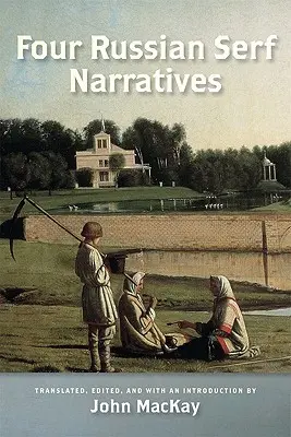 Štyri príbehy ruských nevoľníkov - Four Russian Serf Narratives