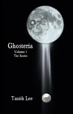 Ghosteria Volume 1: The Stories