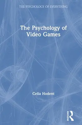 Psychológia videohier - The Psychology of Video Games
