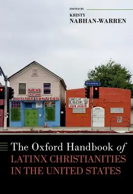 Oxfordská príručka o latinskoamerických kresťanstvách v Spojených štátoch - The Oxford Handbook of Latinx Christianities in the United States