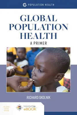 Globálne zdravie obyvateľstva: A Primer: A Primer - Global Population Health: A Primer: A Primer